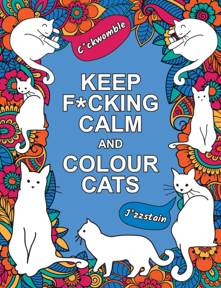 Keep F*Cking Calm And Color Cats