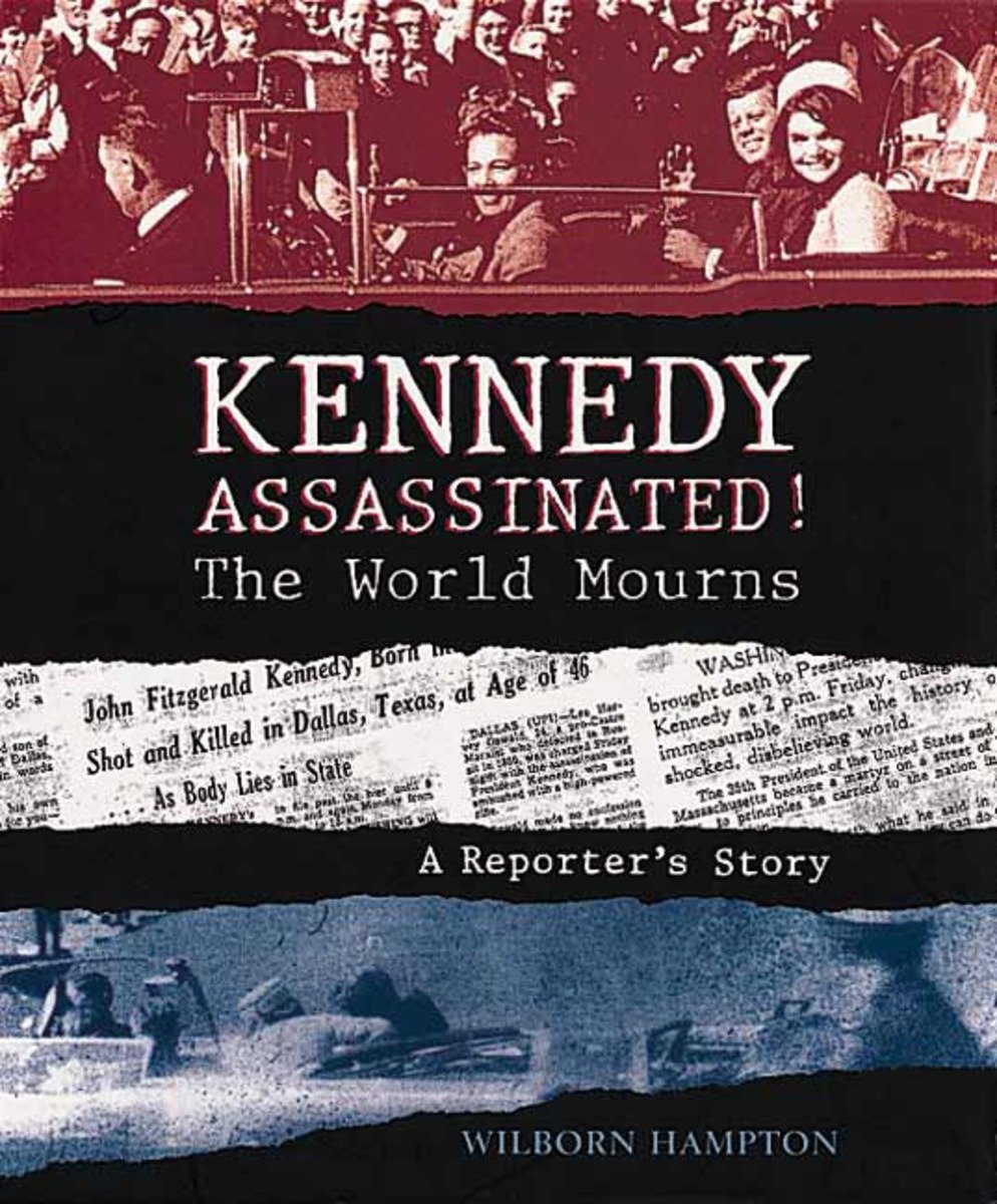 Kennedy Assassinated! The World Mourns (Hardcover Book)