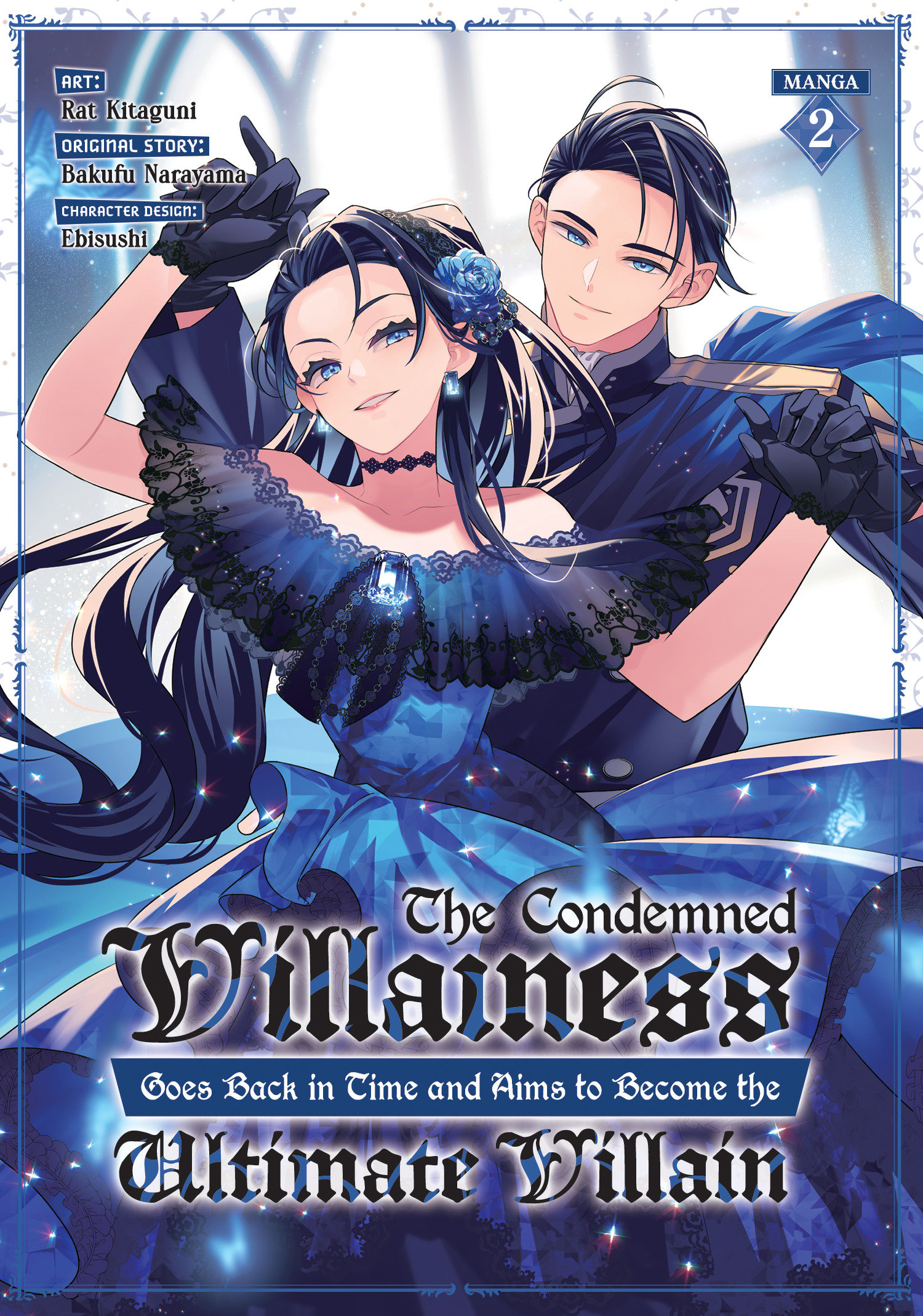 The Condemned Villainess Goes Back in Time and Aims to Become the Ultimate Villain Manga Volume 2