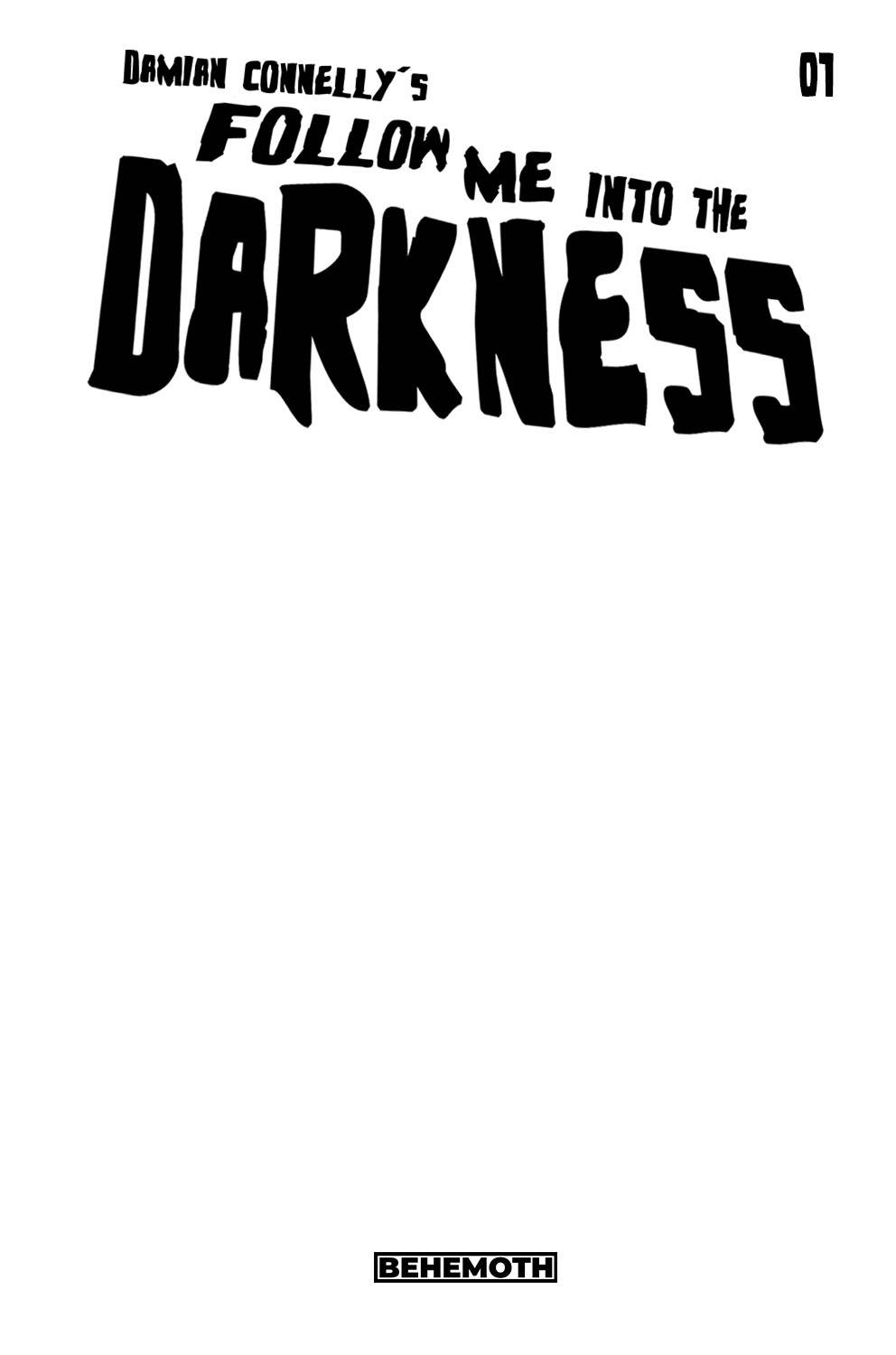 Follow Me Into The Darkness #1 Cover F Connelly Sketch (Mature) (Of 4)