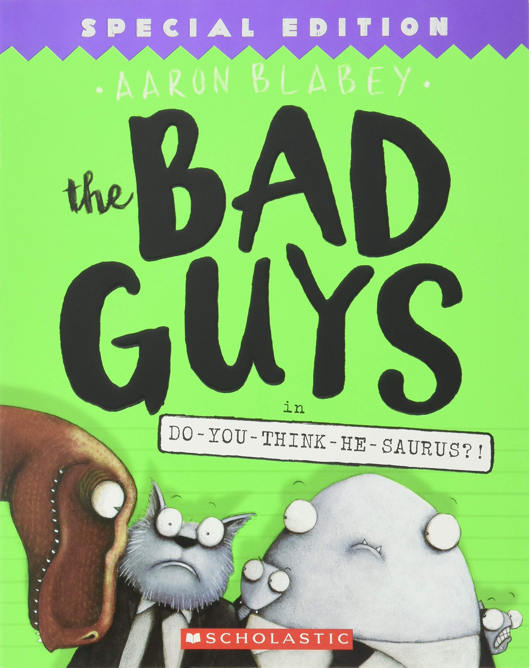 Bad Guys Volume 7 Do You Think He Saurus