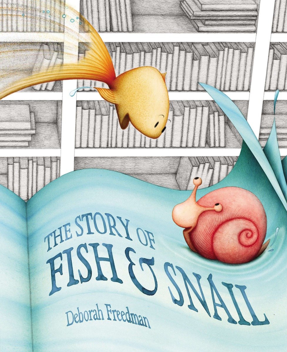 The Story Of Fish And Snail (Hardcover Book)