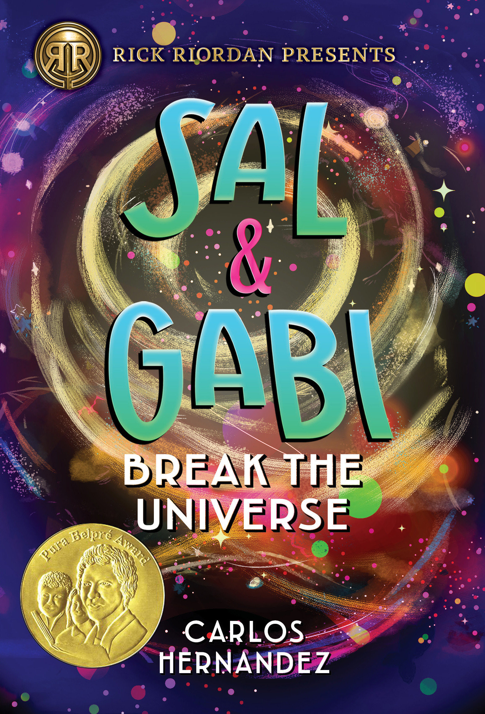 Rick Riordan Presents: Sal And Gabi Break The Universe-A Sal And Gabi Novel, Book 1 (Hardcover Book)