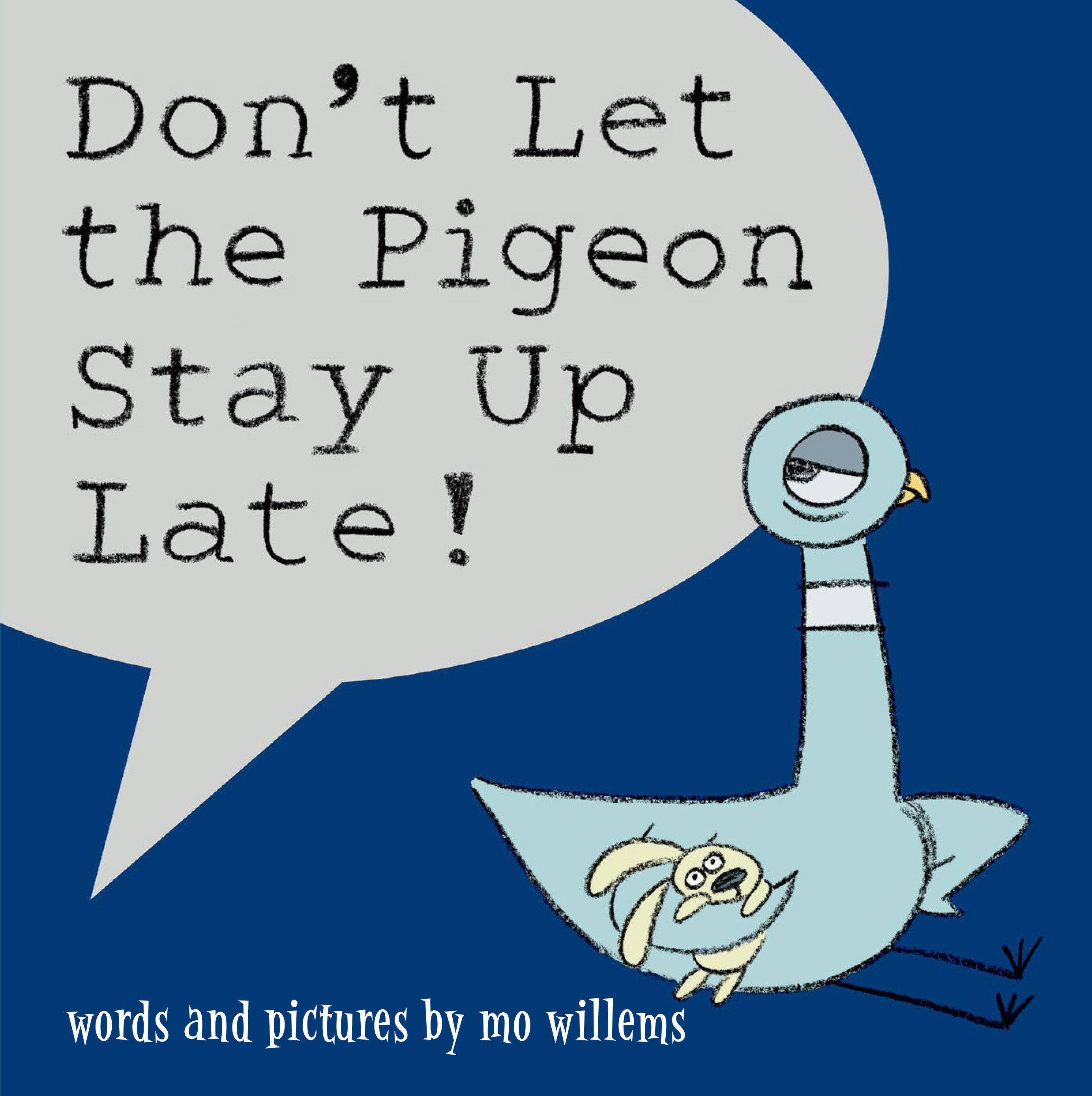 Don'T Let The Pigeon Stay Up Late! (Hardcover Book)