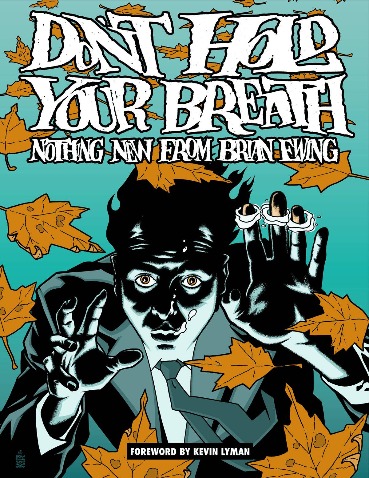 Dont Hold Breath Nothing New From Brian Ewing Hardcover