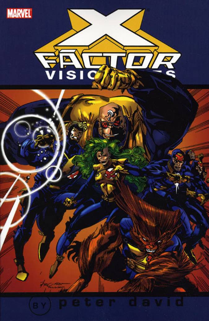 X-Factor Visionaries Peter David Graphic Novel Volume 1