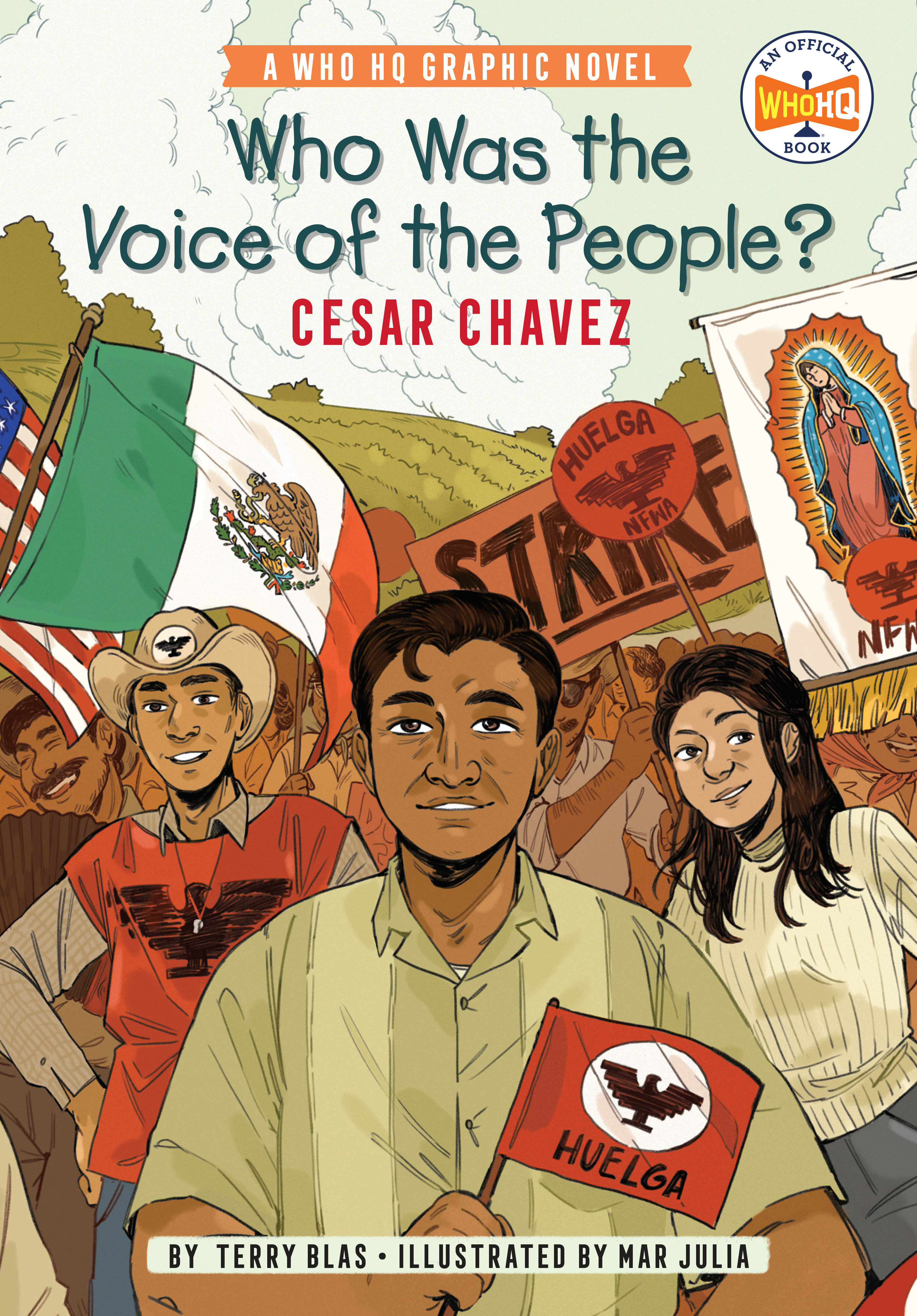 Who HQ Graphic Novel Volume 1 Who Was the Voice of the People? Cesar Chavez