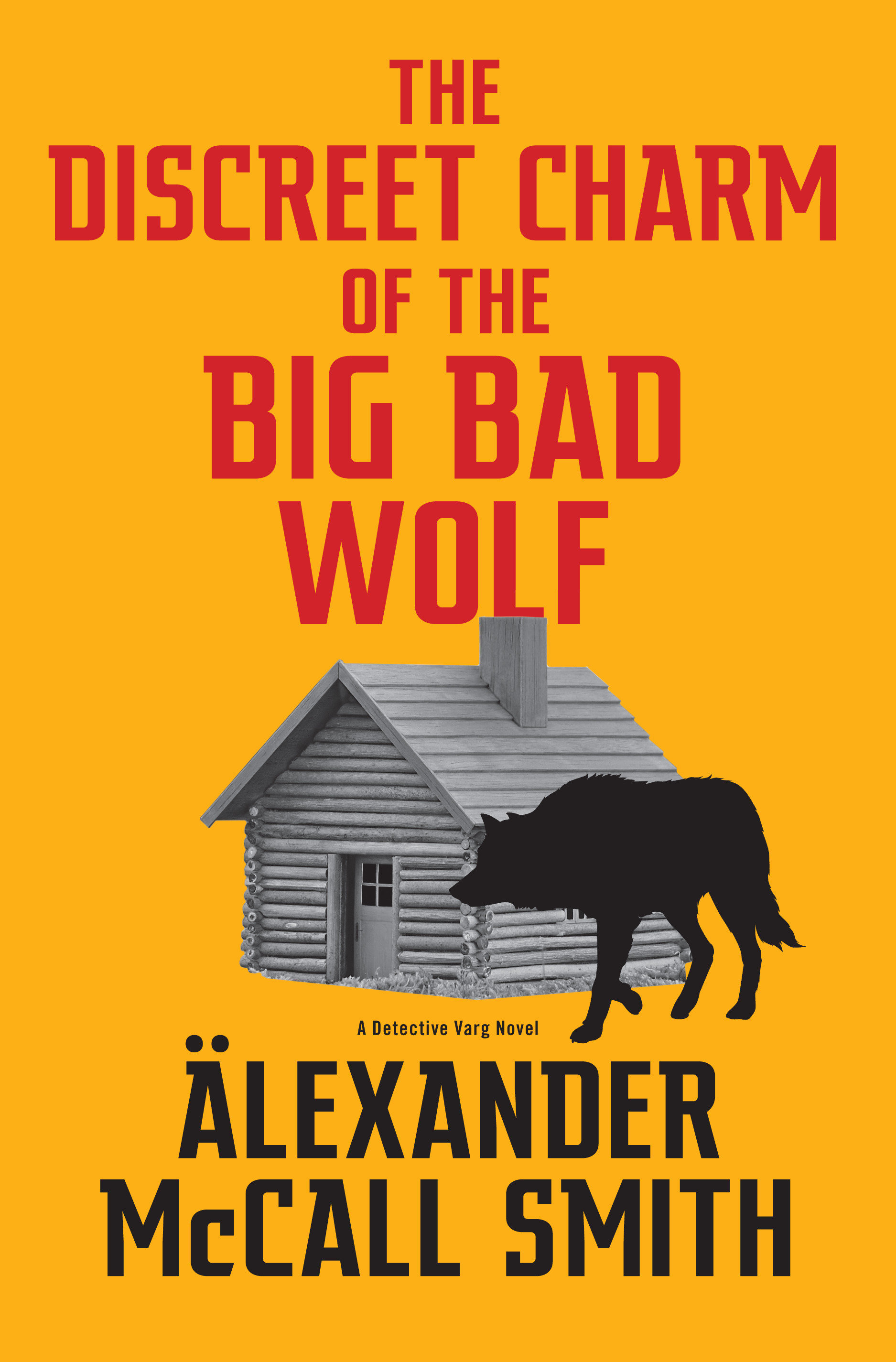 The Discreet Charm Of The Big Bad Wolf (Hardcover Book)