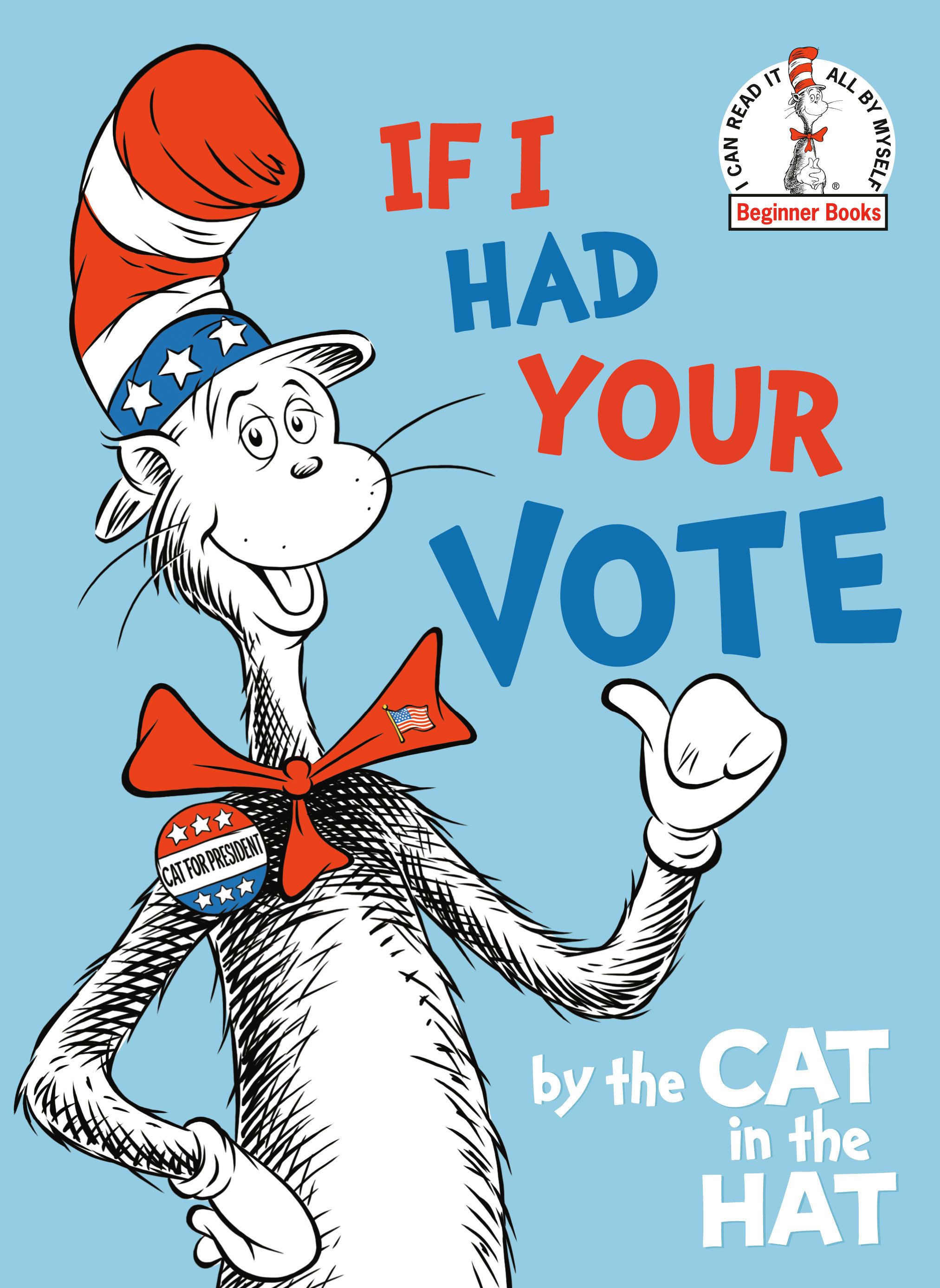 If I Had Your Vote--By The Cat In The Hat (Hardcover Book)