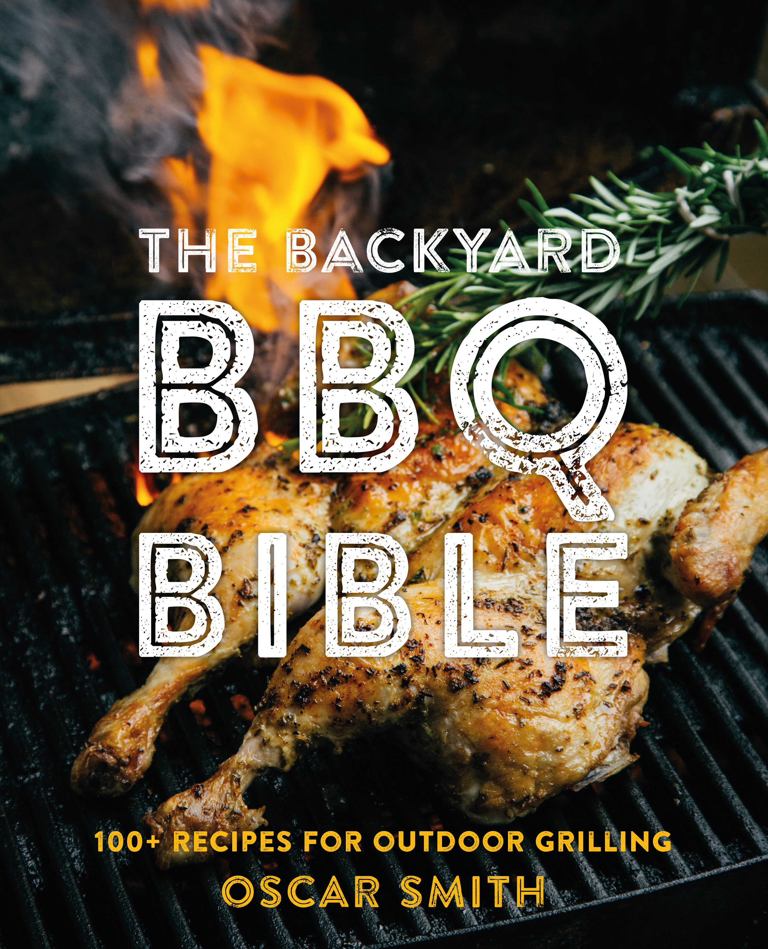 The Backyard Bbq Bible (Hardcover Book)