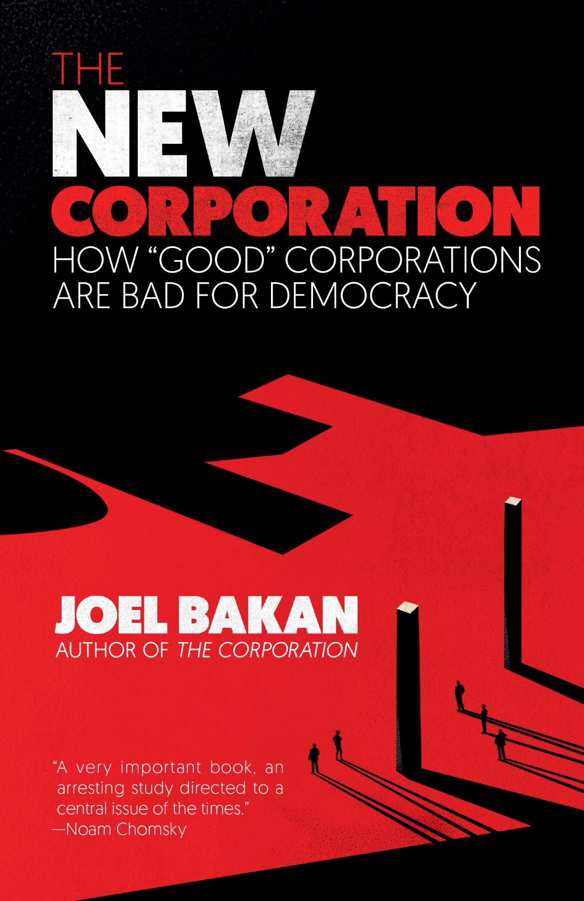 The New Corporation - How "Good" Corporations are Bad for Democracy (Paperback)