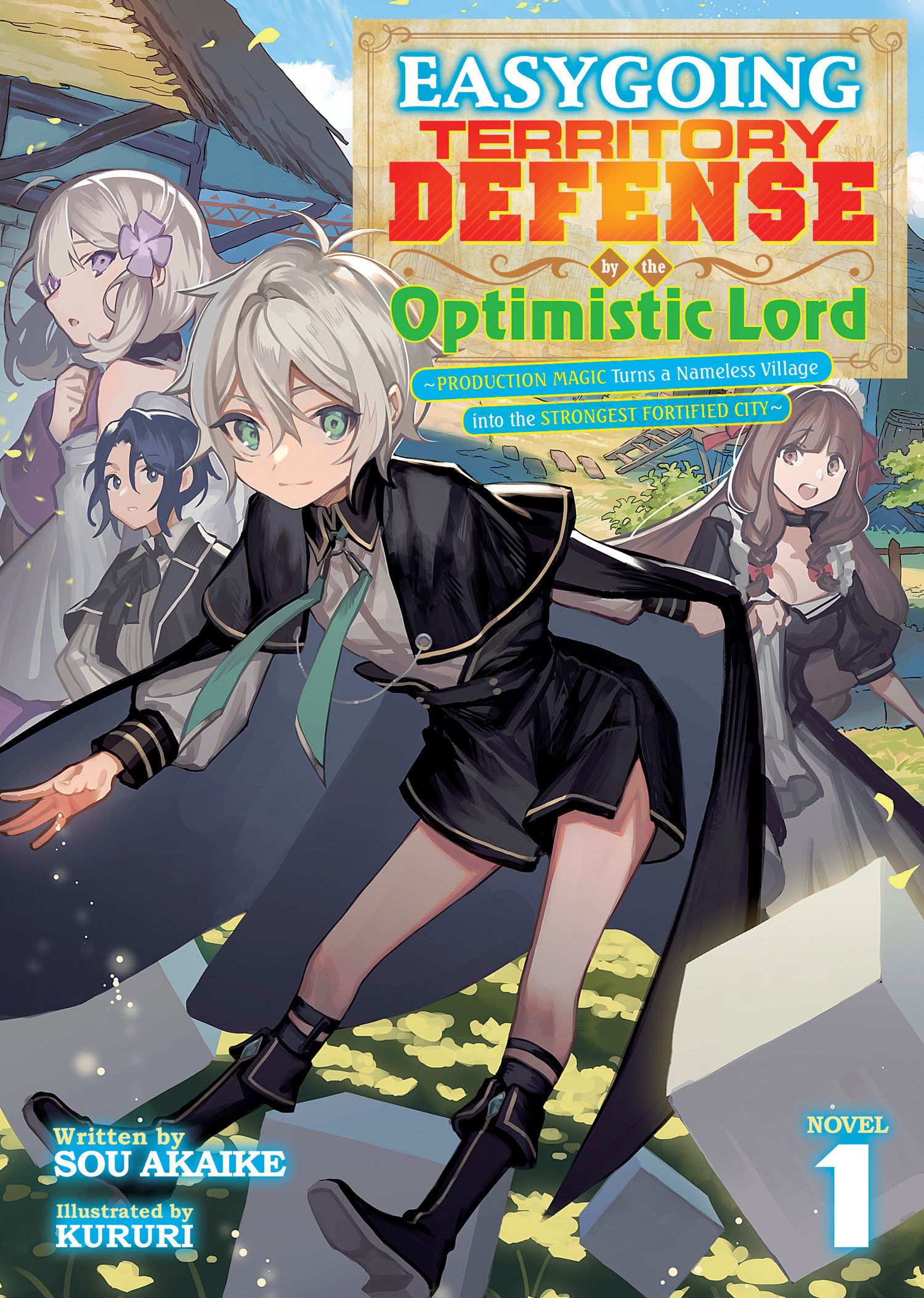 Easygoing Territory Defense by the Optimistic Lord: Production Magic Turns a Nameless Village into the Strongest Fortified City Light Novel Volume 1