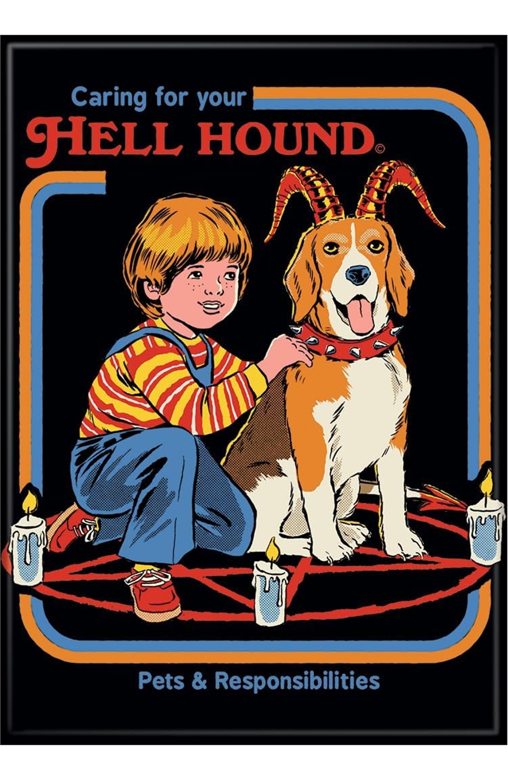 Steven Rhodes Caring For Your Hell Hound Magnet