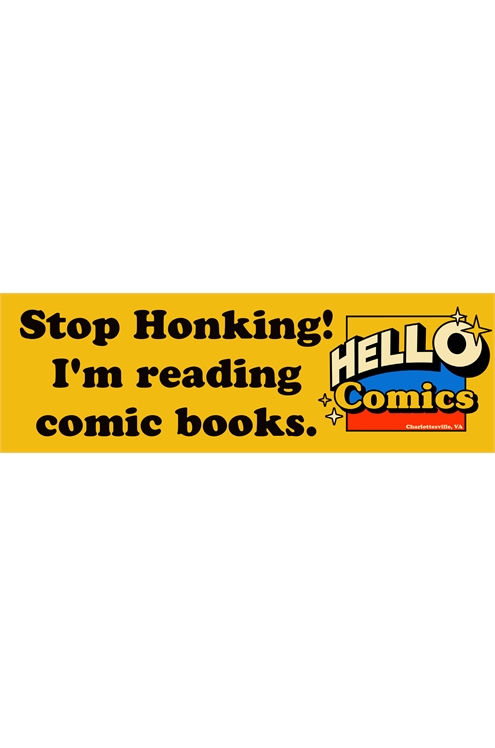 Stop Honking I'm Reading Comics Bumper Sticker