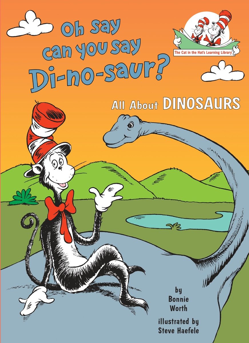 Oh Say Can You Say Di-No-Saur? All About Dinosaurs (Hardcover Book)