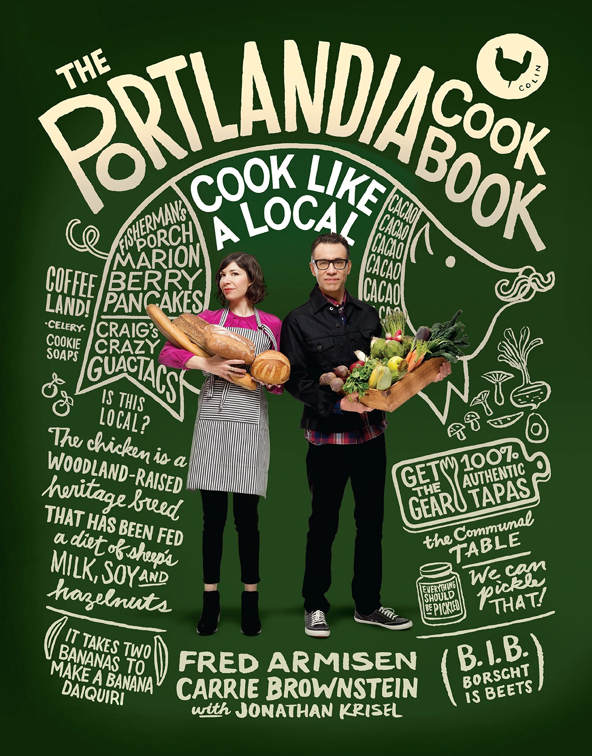 The Portlandia Cookbook: Cook Like A Local