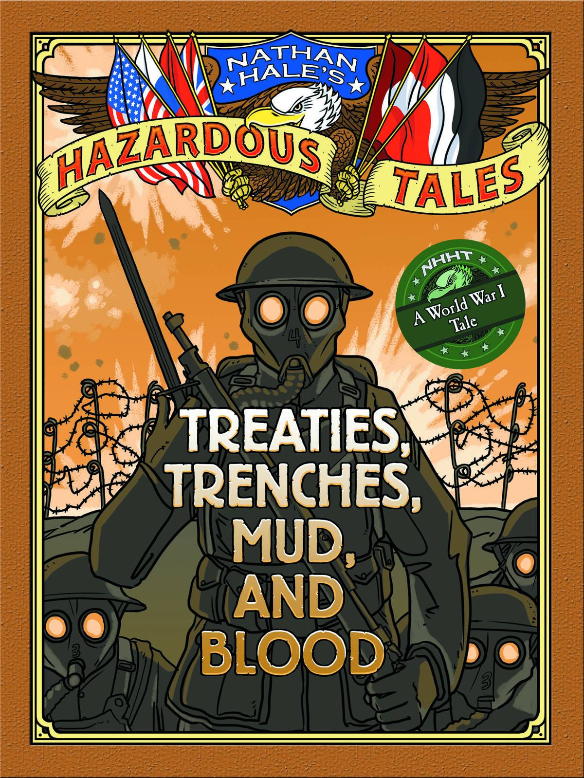 Nathan Hales Hazardous Tales Hardcover Volume 4 Treaties Trenches