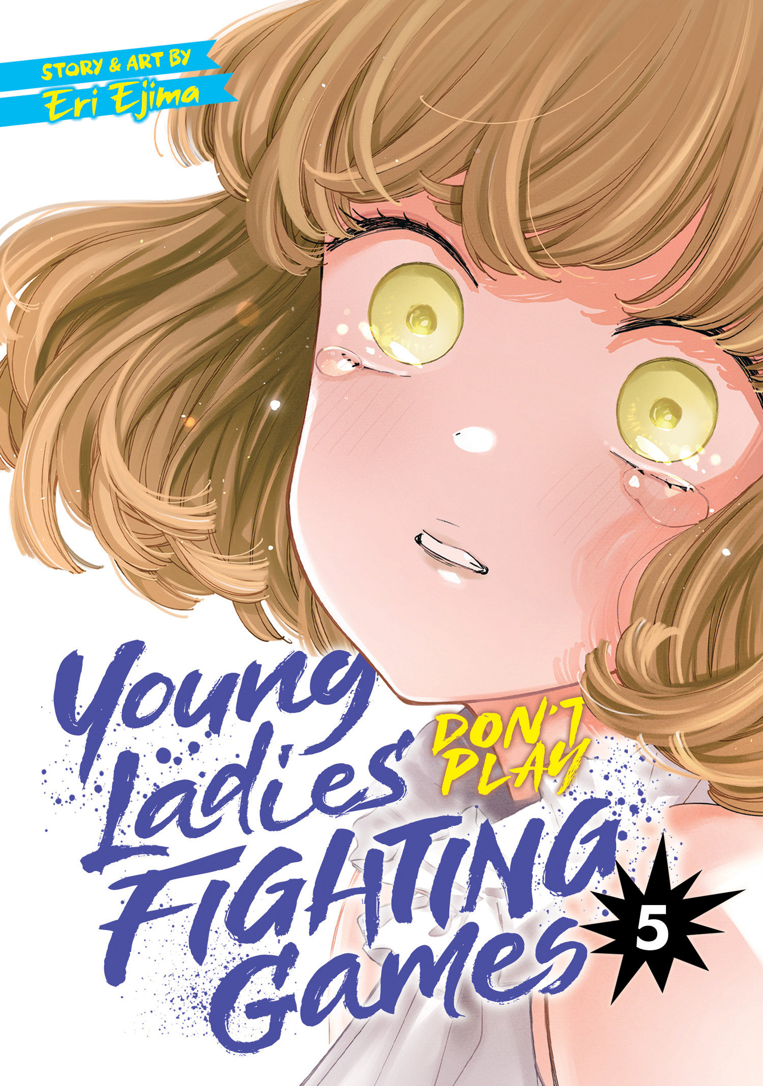 Young Ladies Don't Play Fighting Games Manga Volume 5