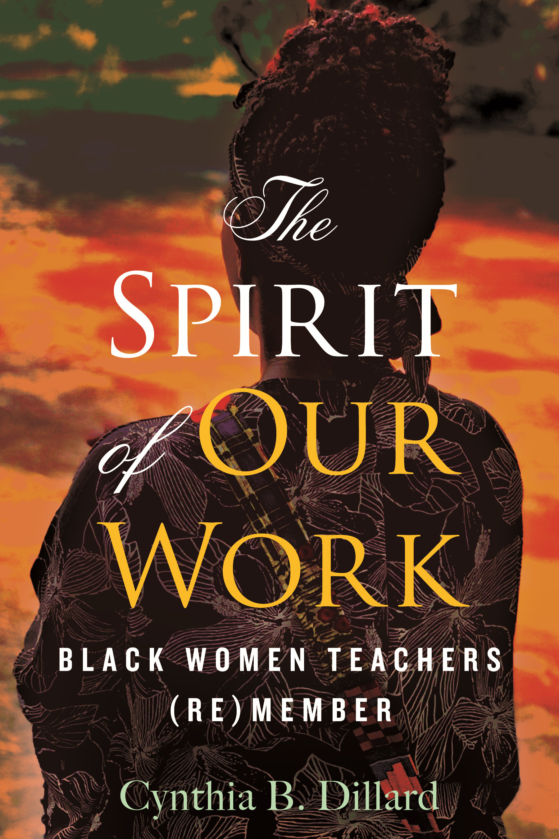 The Spirit Of Our Work (Hardcover Book)