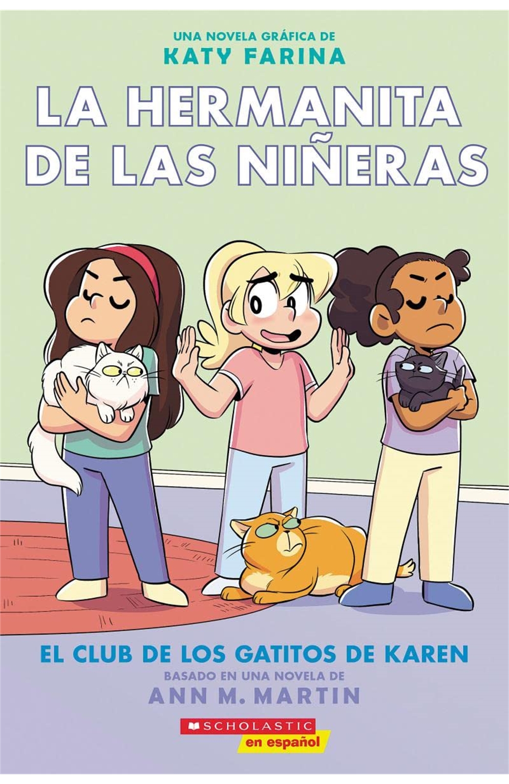 La Hermanita De Las Niñeras #4: El Club De Los Gatitos De Karen (Karen’S Kittycat Club) (Spanish)