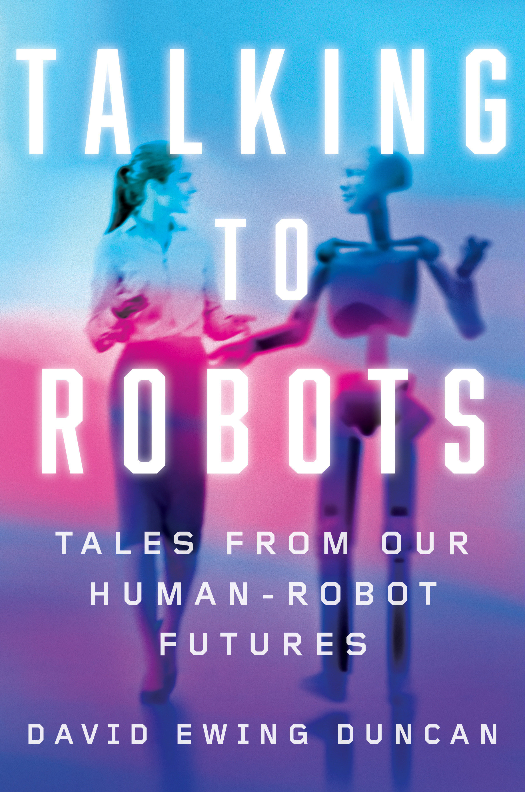 Talking To Robots (Hardcover Book)