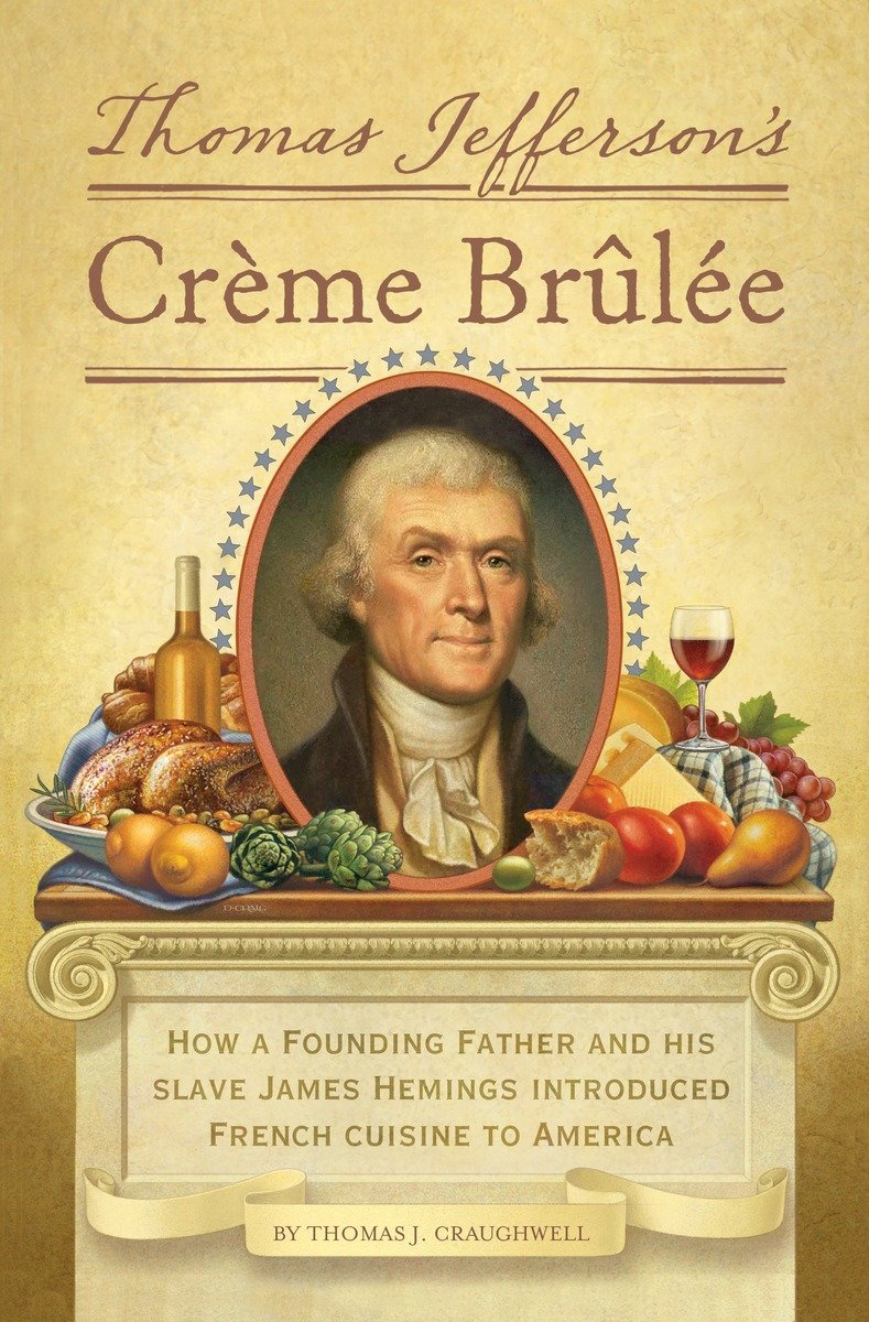 Thomas Jefferson'S Creme Brulee (Hardcover Book)