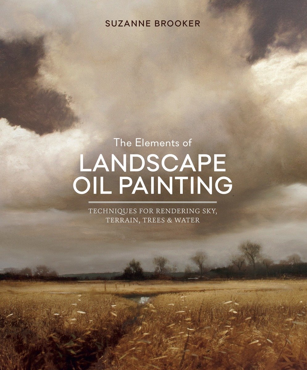 The Elements Of Landscape Oil Painting (Hardcover Book)