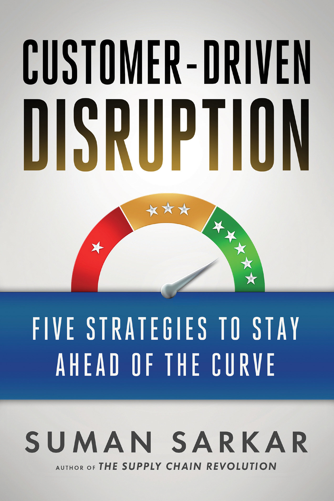 Customer-Driven Disruption (Hardcover Book)