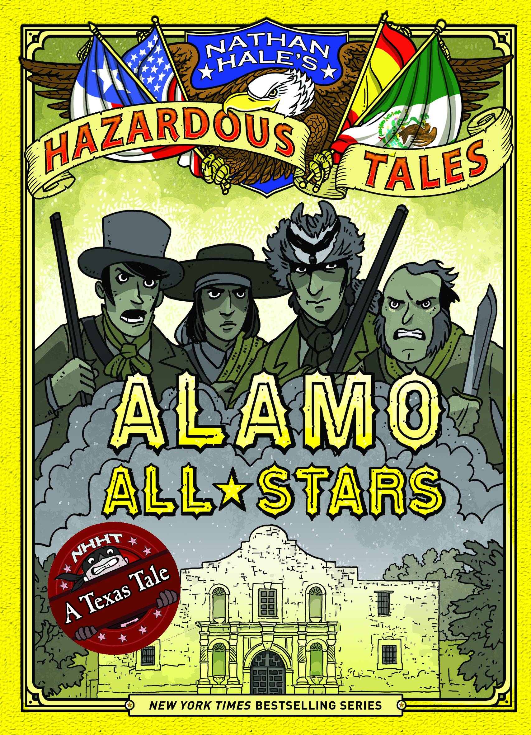 Nathan Hales Hazardous Tales Hardcover Graphic Novel Volume 6 Alamo All-Stars