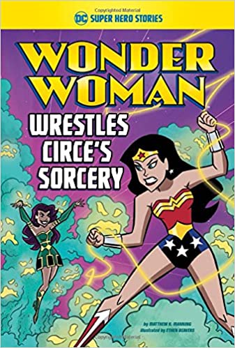 Wonder Woman: Wrestles Circe's Sorcery