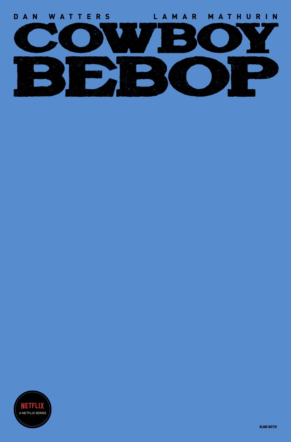 Cowboy Bebop #2 Cover D Color Blank Sketch Variant