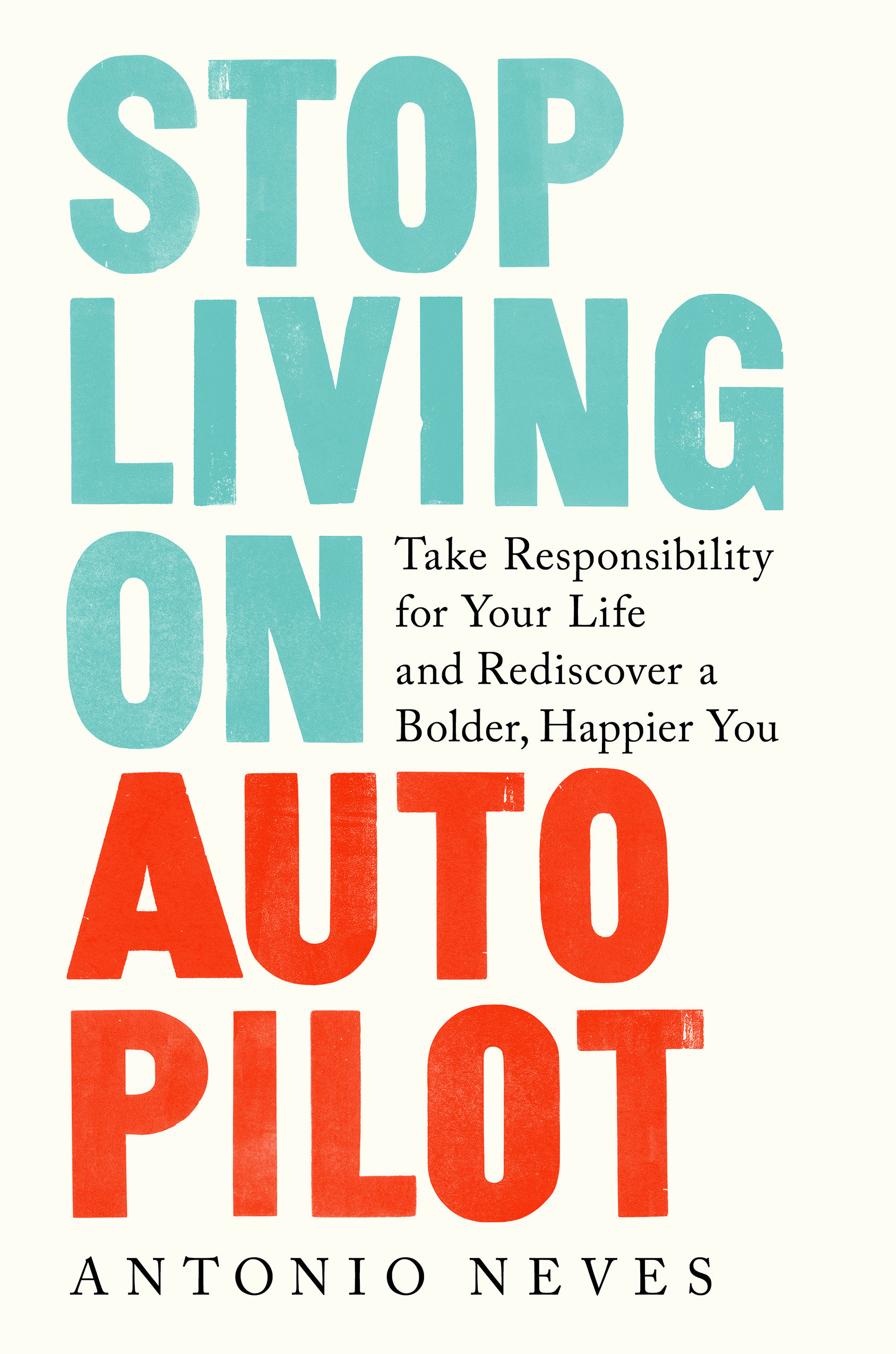 Stop Living On Autopilot (Hardcover Book)