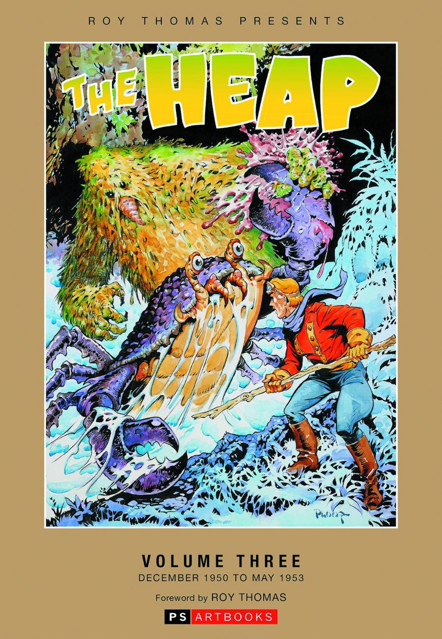 Roy Thomas Presents The Heap Hardcover Volume 3