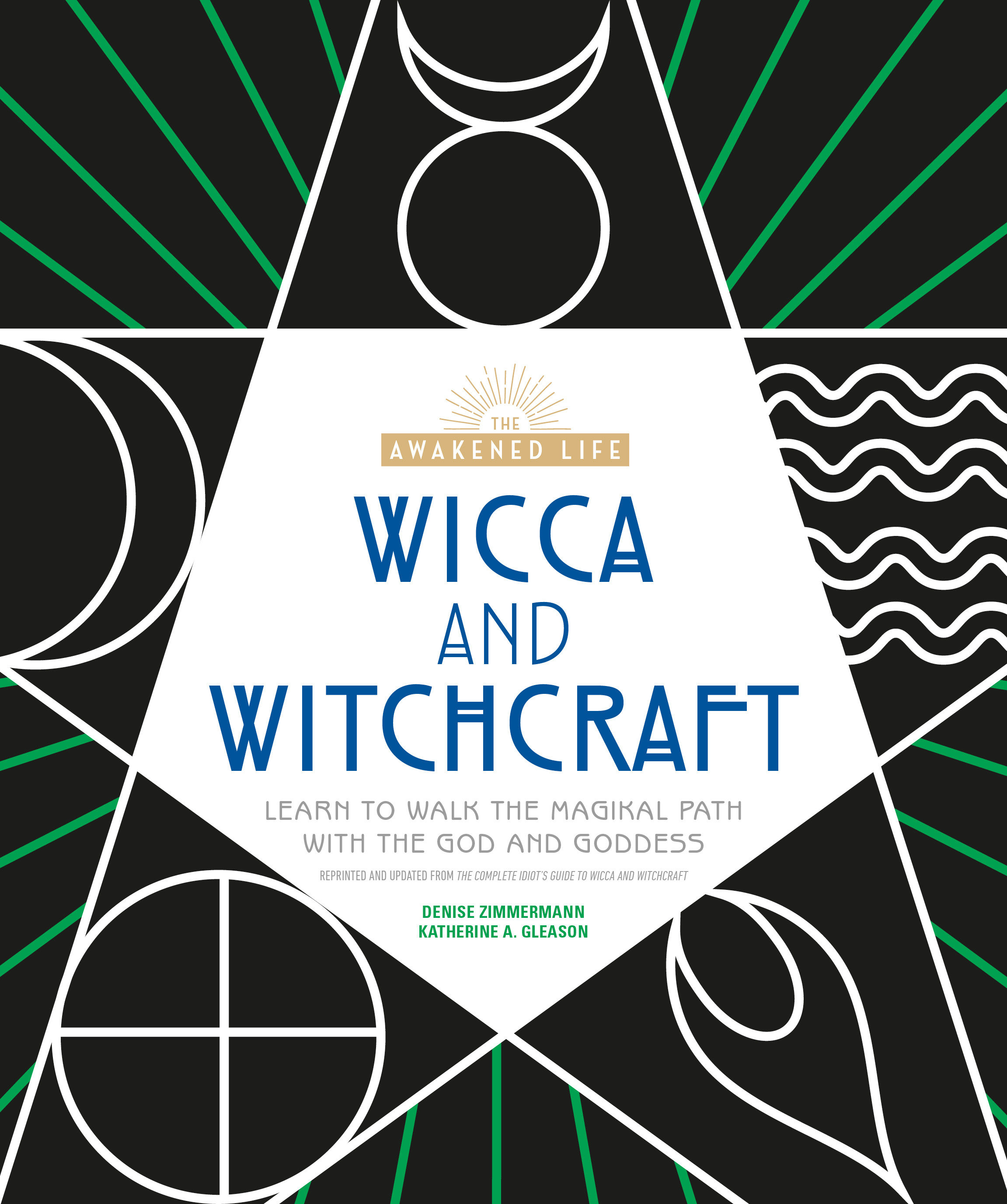 Wicca And Witchcraft By Dinise Zimmermann And Katherine A. Gleason