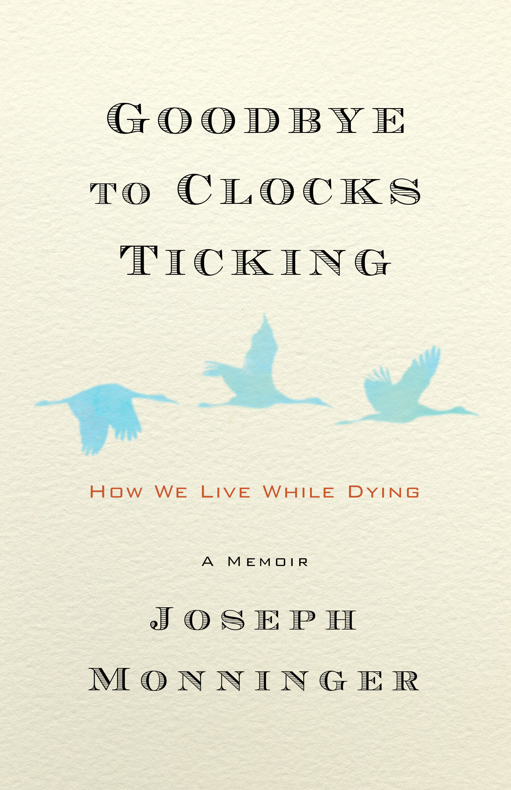 Goodbye To Clocks Ticking (Hardcover Book)