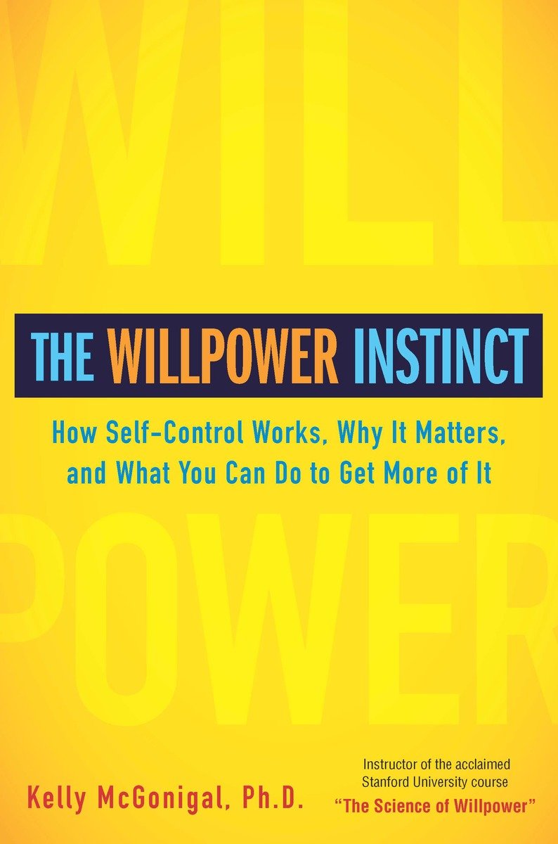 The Willpower Instinct (Hardcover Book)