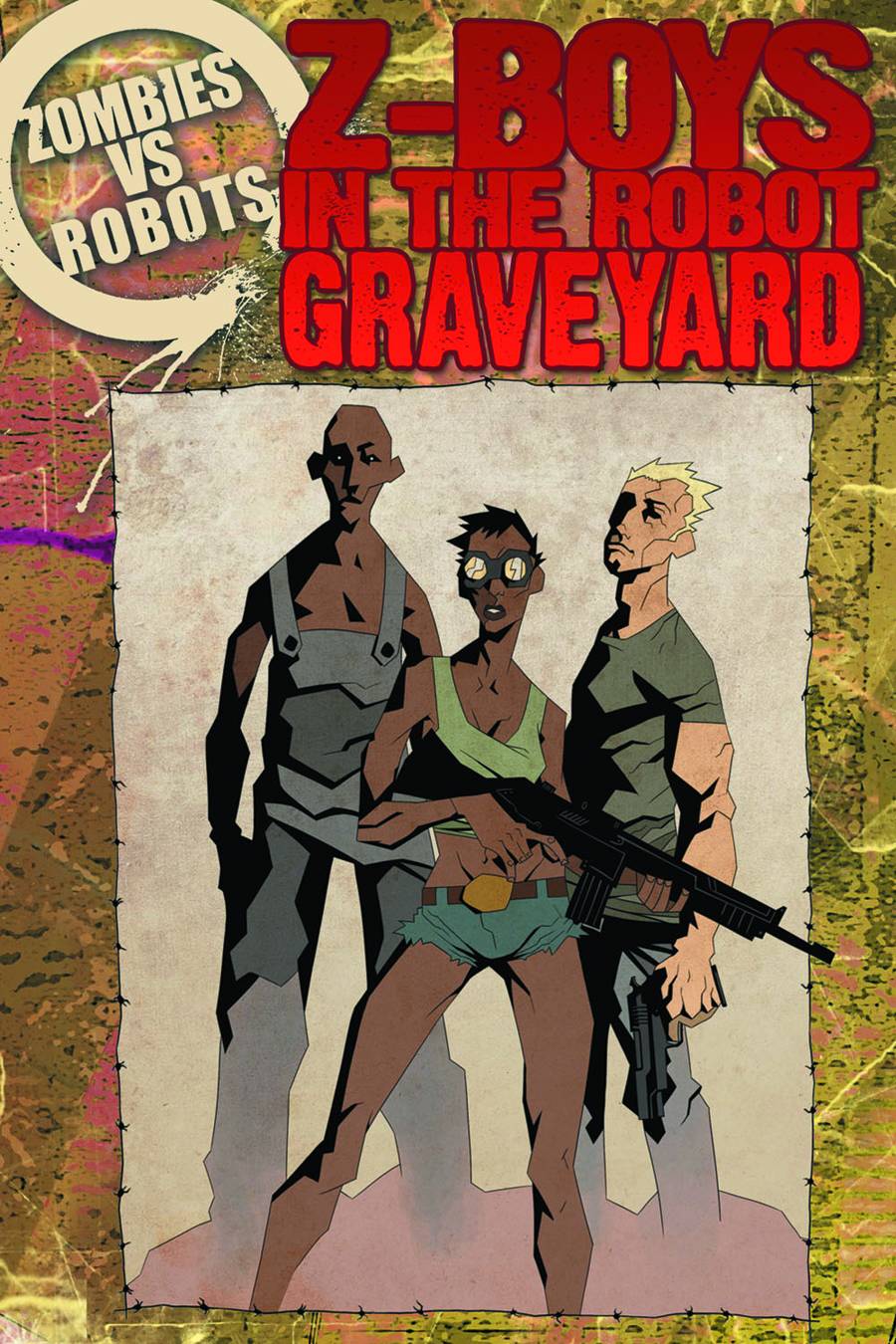 Zombies Vs Robots Z-Boyz In The Robot Graveyard Prose Hardcover
