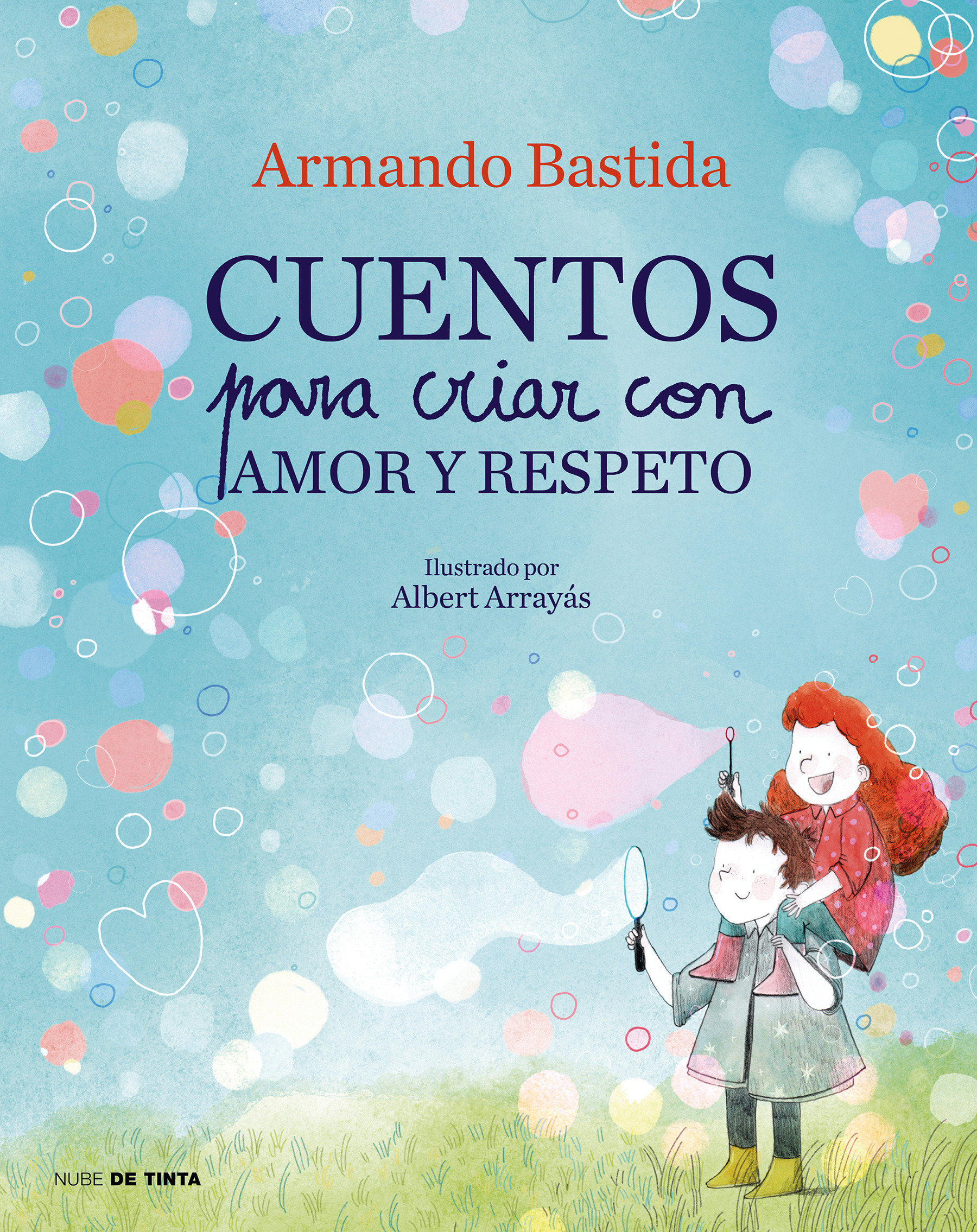 Cuentos Para Criar Con Amor Y Respeto / Stories To Raise Kids With Love And Resp Ect (Hardcover Book)