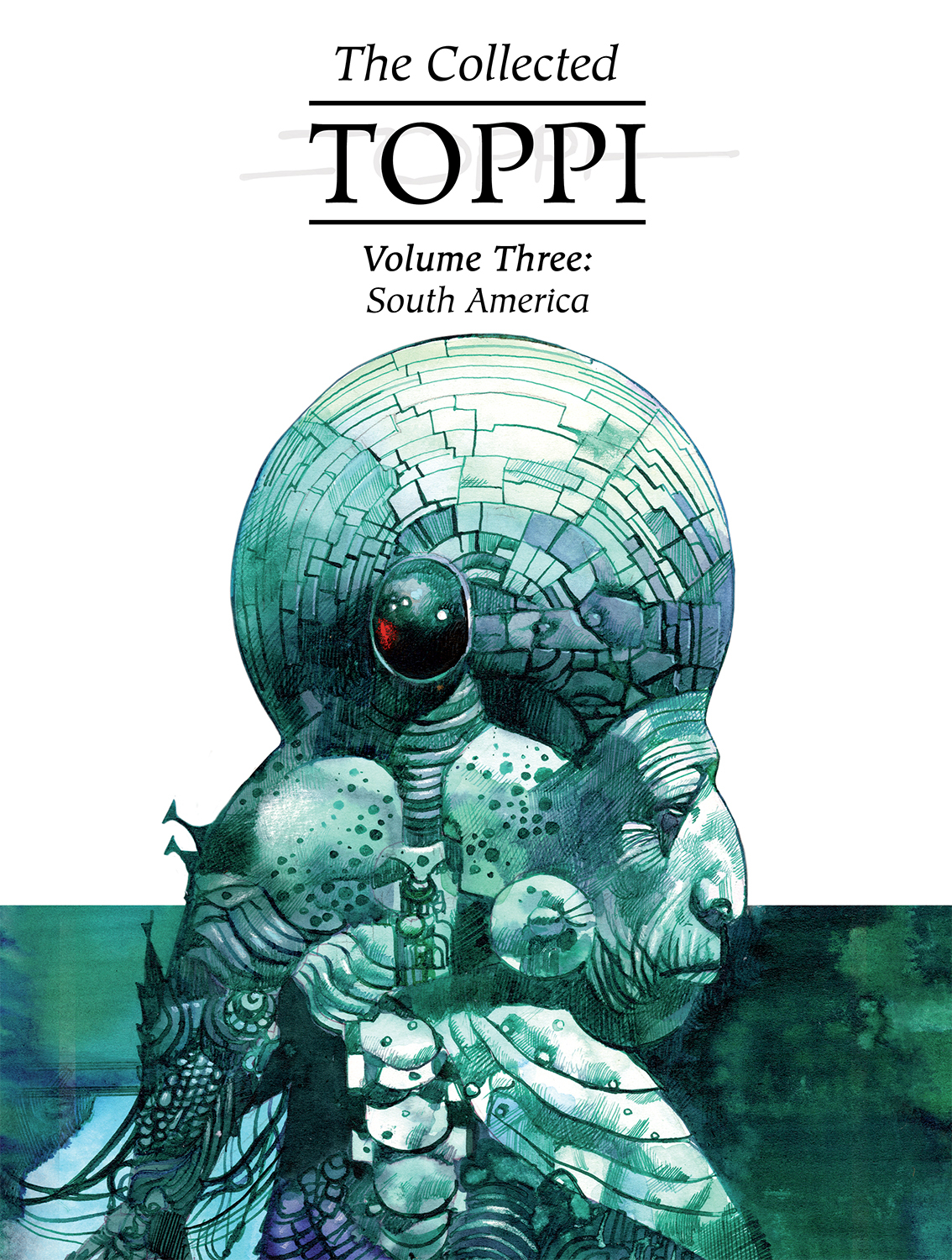 Collected Toppi Hardcover Graphic Novel Volume 3 South America