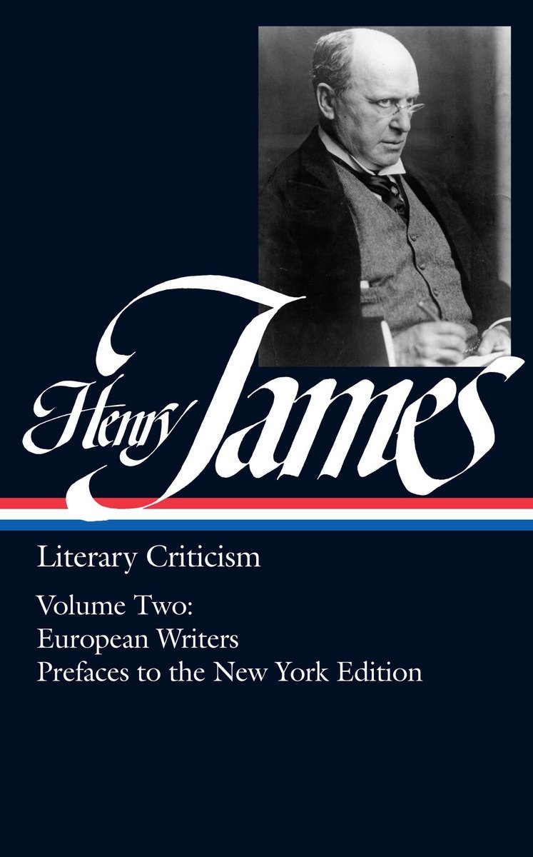 Henry James: Literary Criticism Volume 2 (Loa #23) (Hardcover Book)