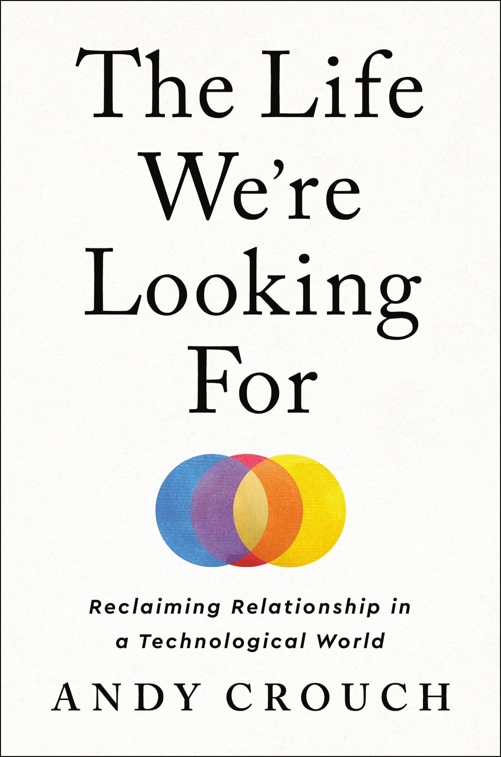The Life We'Re Looking for (Hardcover Book)