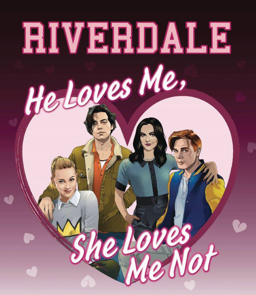 Riverdale He Loves Me She Loves Me Not Hardcover