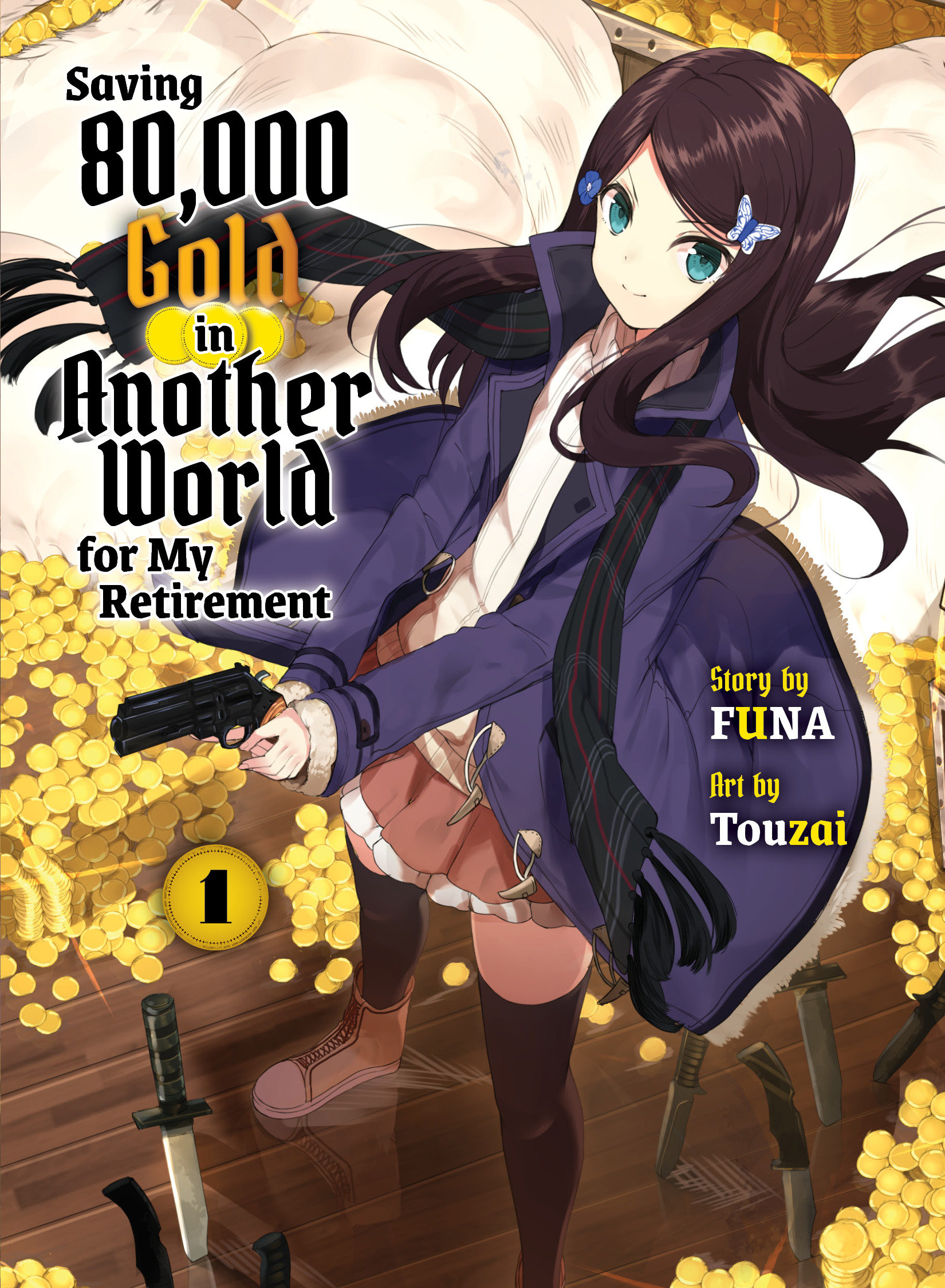 Saving 80,000 Gold in Another World for My Retirement Light Novel Volume 1