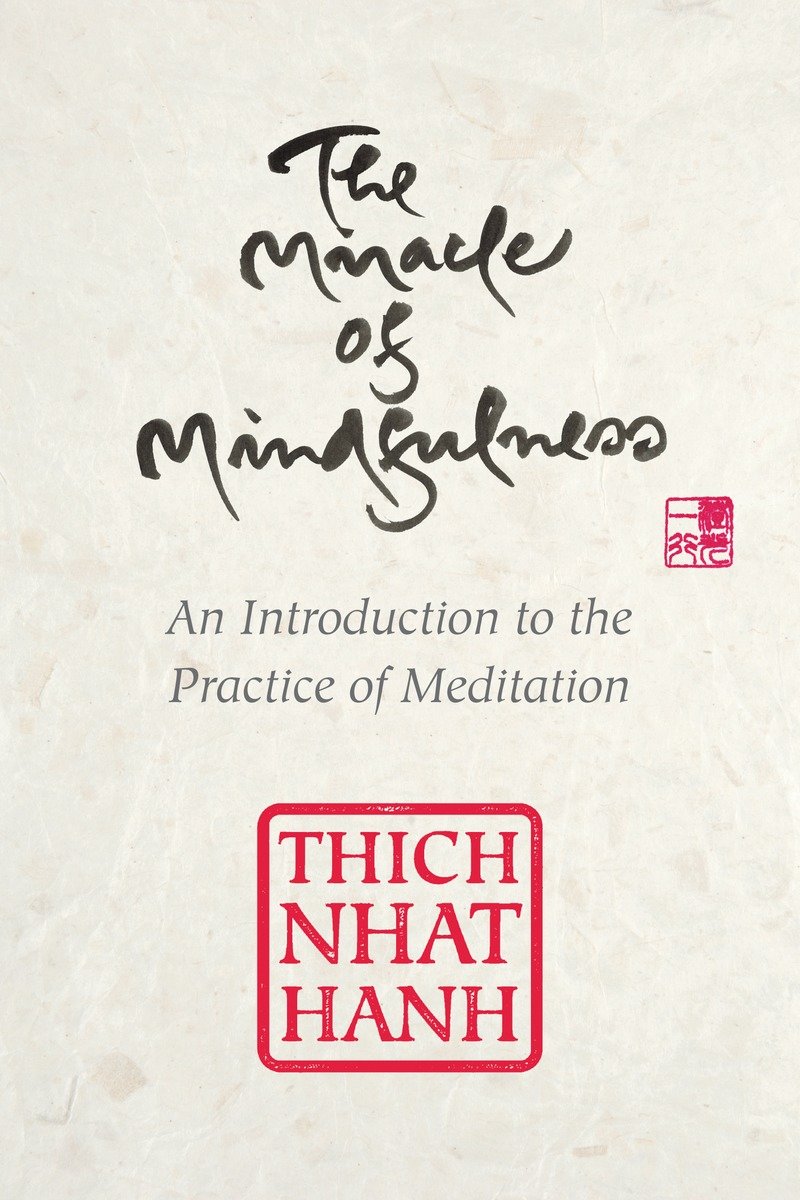 The Miracle Of Mindfulness, Gift Edition (Hardcover Book)