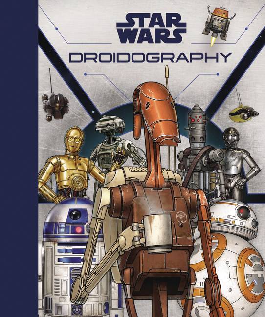 Star Wars Droidography Hardcover