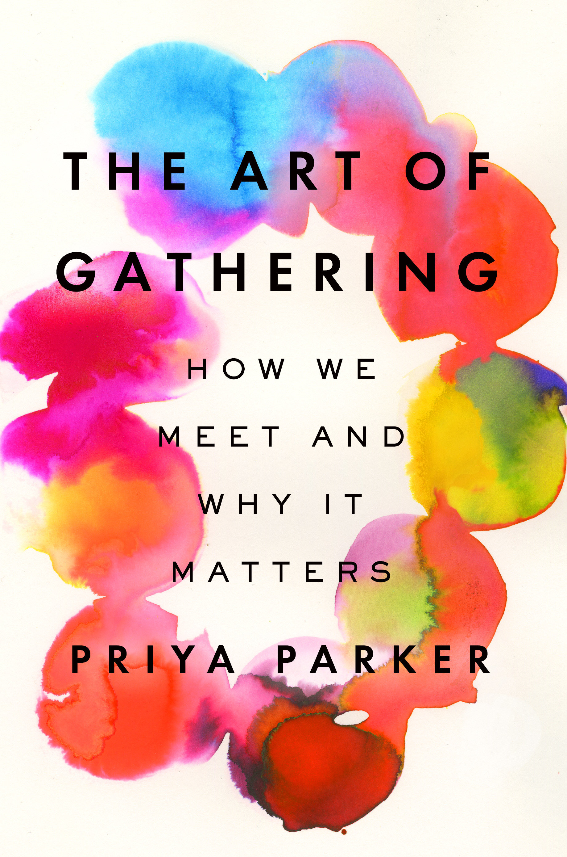The Art Of Gathering (Hardcover Book)