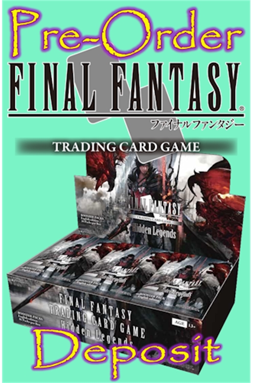 Final Fantasy Tcg Hidden Legends Opus 24 Booster Box Pre-Order Deposit