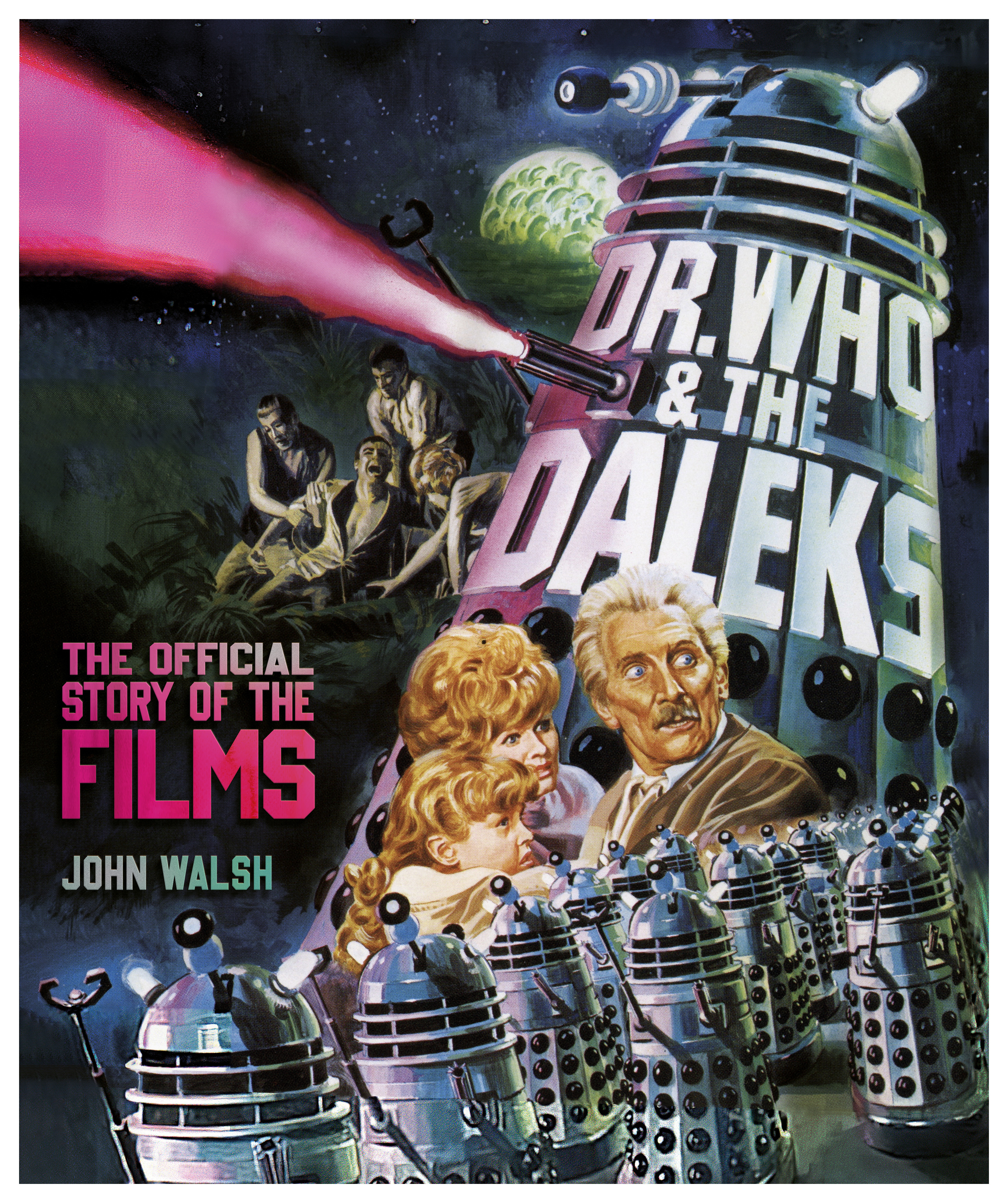 Docr Who & The Daleks Official Story of Films Hardcover