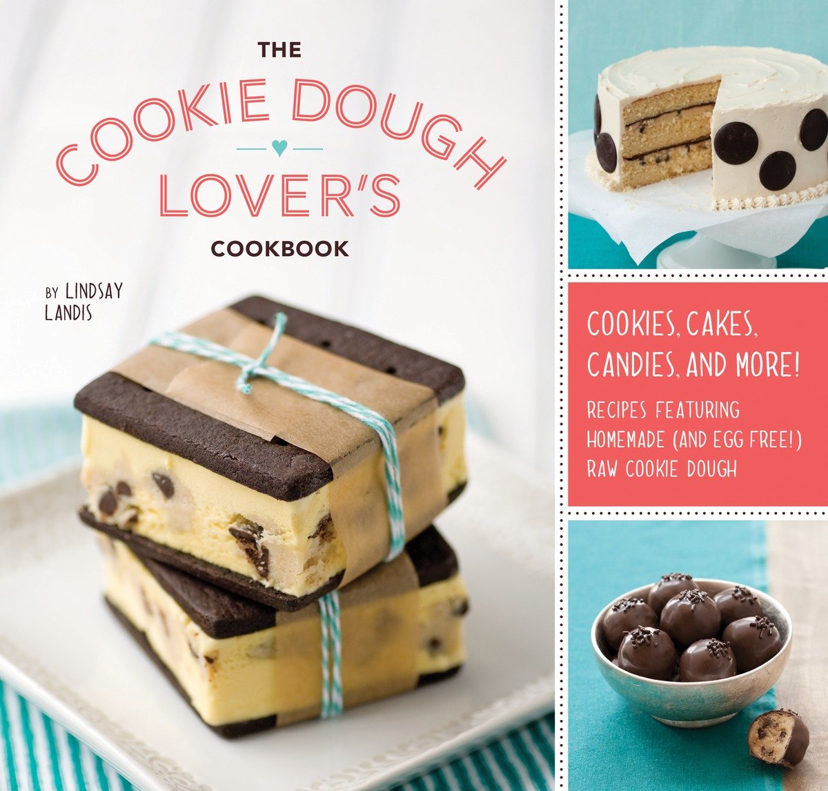 The Cookie Dough Lover'S Cookbook (Hardcover Book)