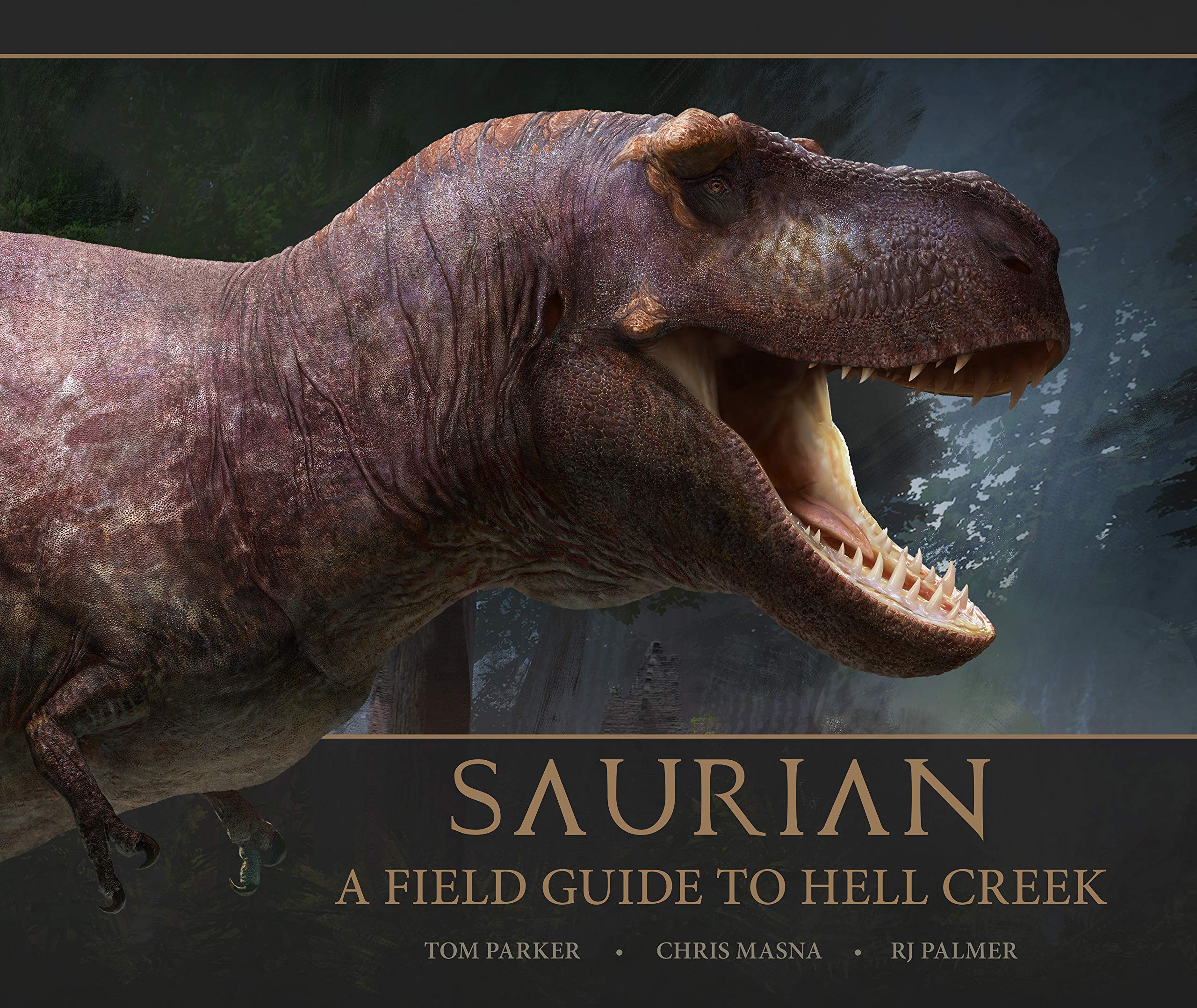 Saurian Field Guide To Hell Creek Hardcover